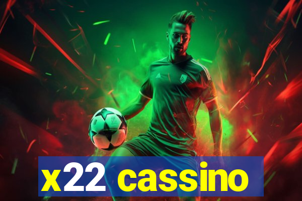 x22 cassino